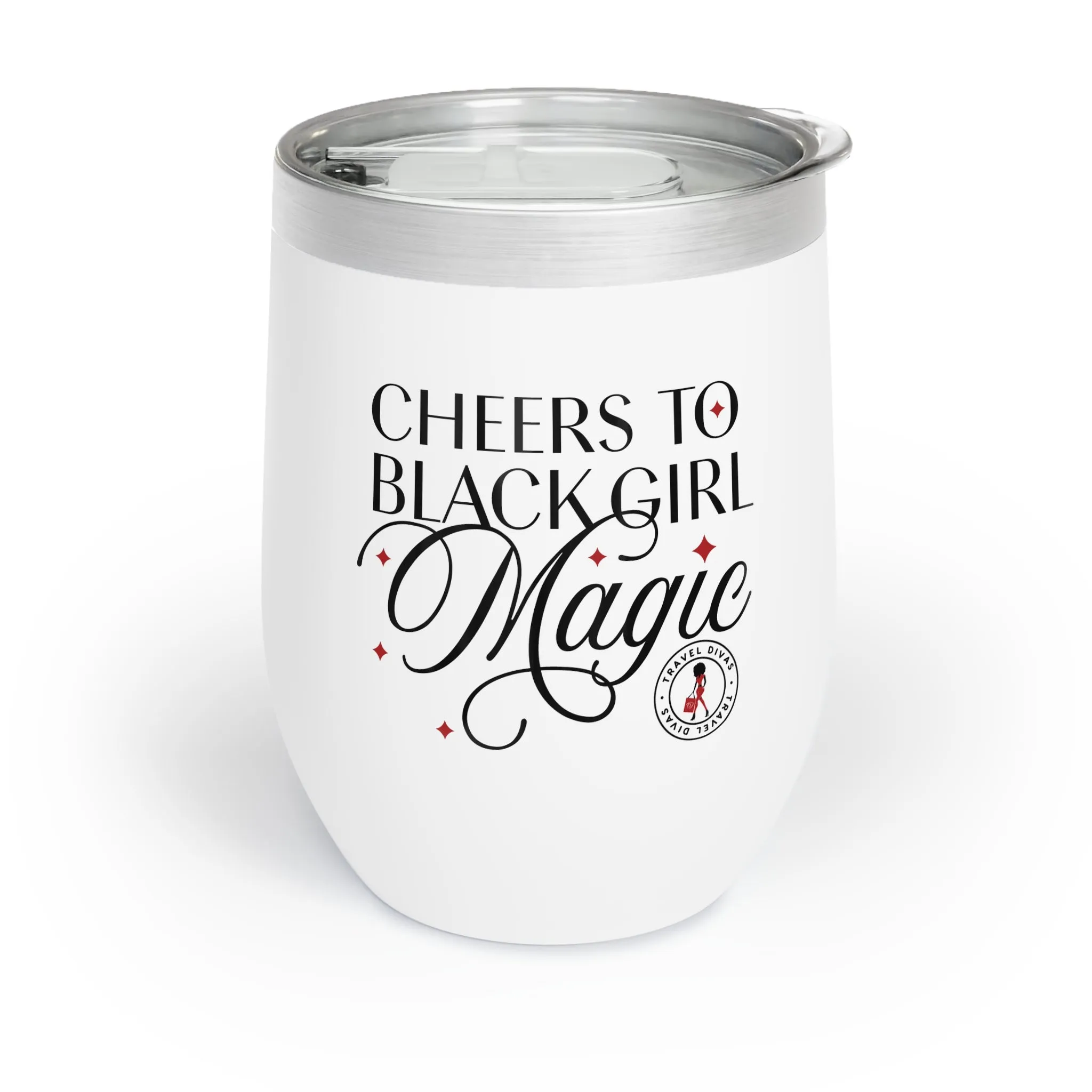 Cheers to Black Girl Magic Chill Wine Tumbler