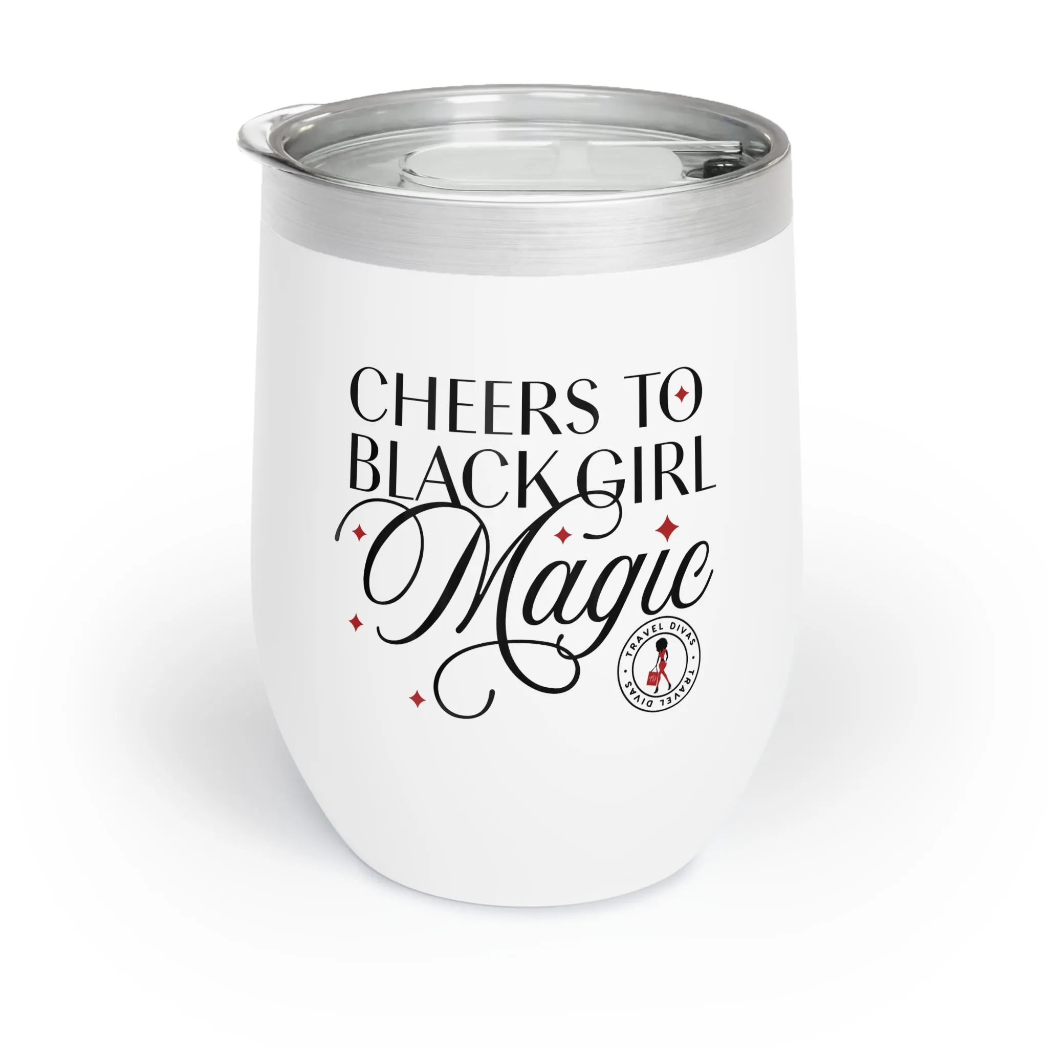 Cheers to Black Girl Magic Chill Wine Tumbler