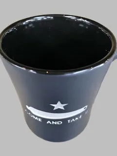 Come and Take it Coffee Mug