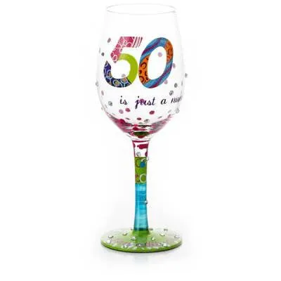 LOLITA WINE GLASS 50 IS JUST A NUMBER