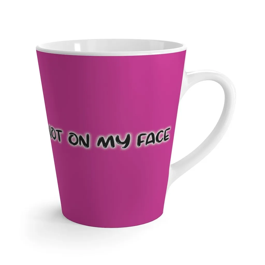 Not On My Face - Latte Mug (Deep Purple)