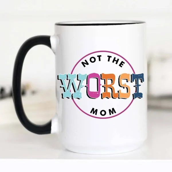 not the worst mom mug