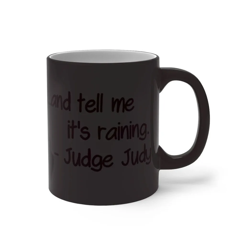 Precious life Judge Judy Mug Every second Sarcastic Judge Judy Magic/Normal Mug Gift for Christmas/Thanksgiving/Birthday/Judy Fan/Graduation