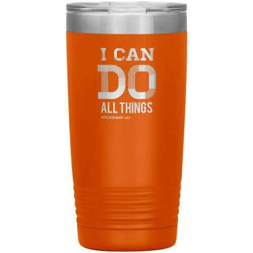 Uniquely You   Insulated Tumbler - 20oz - I Can Do All Things